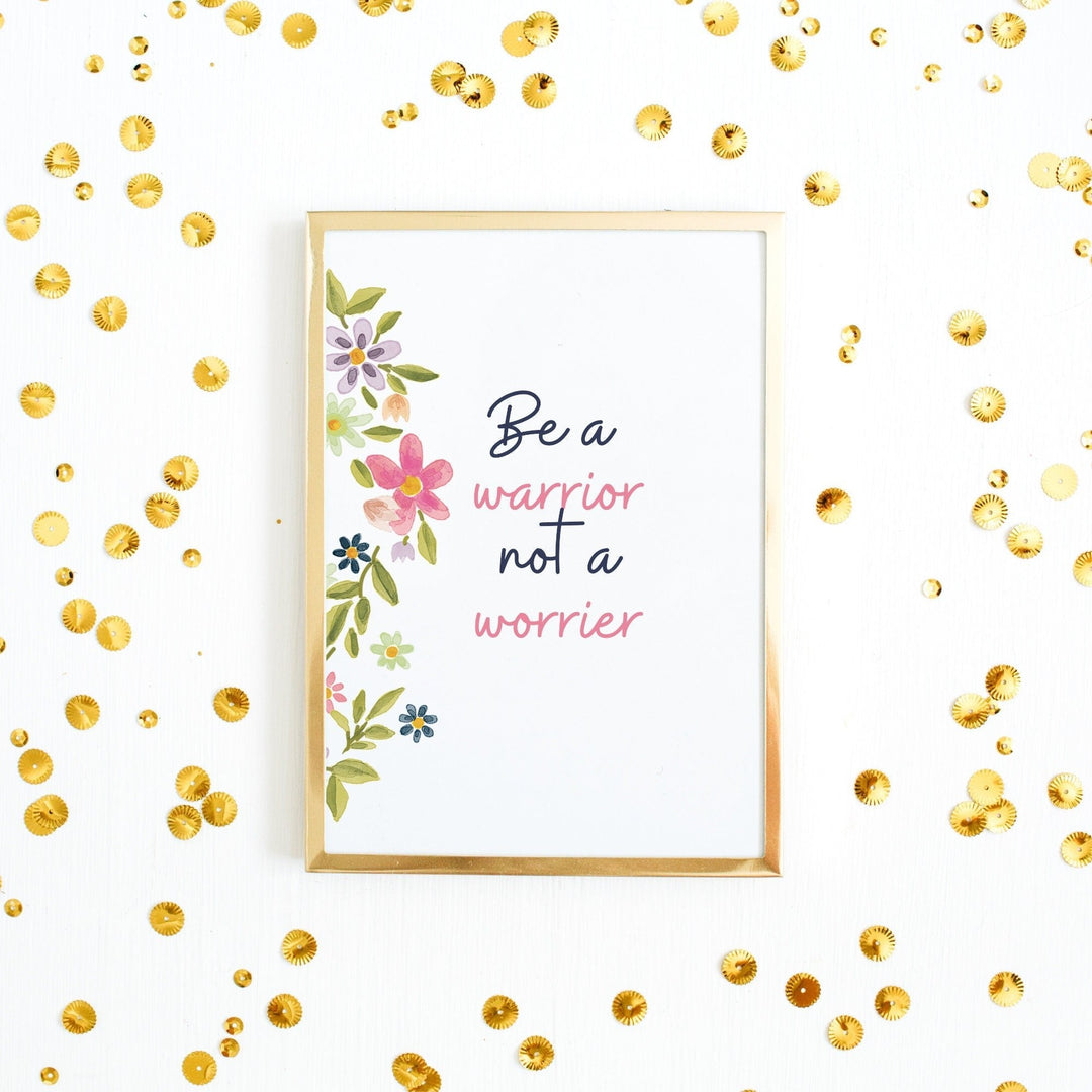Be a warrior not a worrier printable wall decor - KY designX