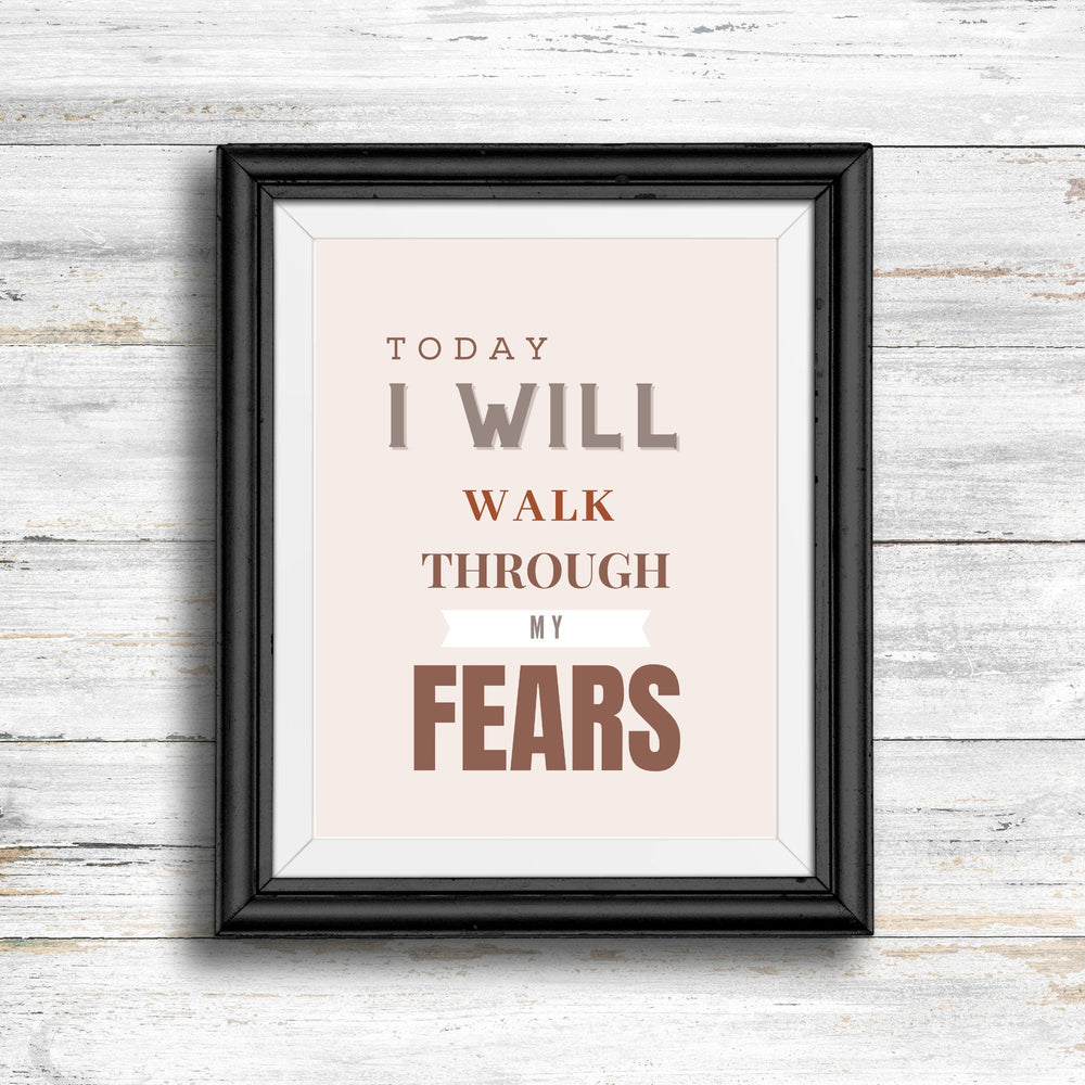 Today I Will Walk Through My Fears wall decor - KY designX