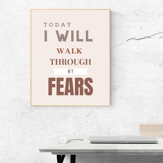 Today I Will Walk Through My Fears wall decor - KY designX