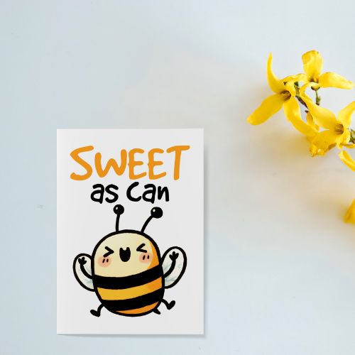 Sweet as Can Bee” Printable Greeting Card on a white background