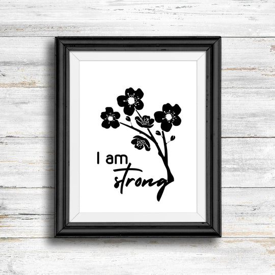 Printable I am strong flower wall decor - KY designX
