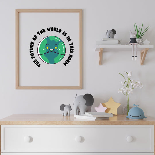 The Future of the world is in this room Nursery wallart - KY designX